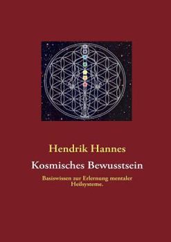 Paperback Kosmisches Bewusstsein: Basiswissen zur Erlernung mentaler Heilsysteme. [German] Book
