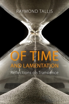 Paperback Of Time and Lamentation: Reflections on Transience Book