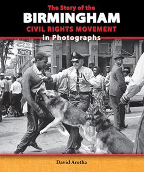 Library Binding The Story of the Birmingham Civil Rights Movement in Photographs Book