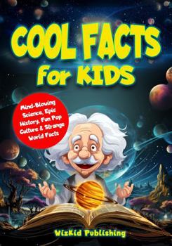 Paperback Cool Facts for Kids: Mind-Blowing Science, Epic History, Fun Pop Culture & Strange World Facts (Curious Minds Adventure Series) Book