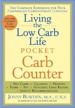 Paperback Living the Low Carb Life Pocket Carb Counter: The Complete Reference for Your Controlled-Carbohydrate Lifestyle Book