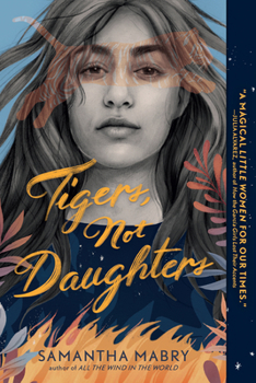 Tigers, Not Daughters - Book #1 of the Tigers, Not Daughters