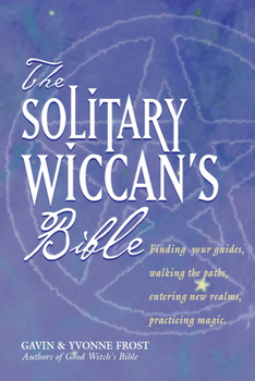 Paperback The Solitary Wiccan's Bible Book