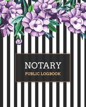 Paperback Notary Public Logbook: Watercolor Floral Stripes, Notary Notebook, Notary Public Record Book, Notary Receipt Book, Notarial Record Book