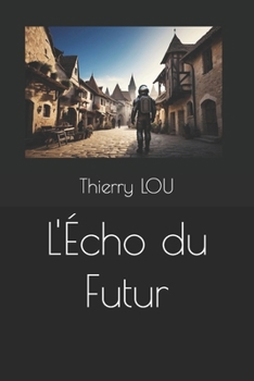 L'Écho du Futur (French Edition)