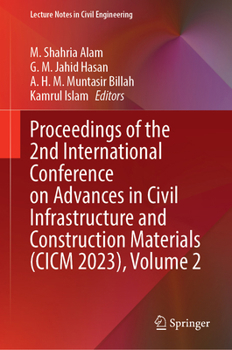 Proceedings of the 2nd International Conference on Advances in Civil Infrastructure and Construction Materials (CICM 2023), Volume 2 (Lecture Notes in Civil Engineering, 512)