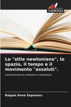 Paperback Lo "stile newtoniano", lo spazio, il tempo e il movimento "assoluti". [Italian] Book