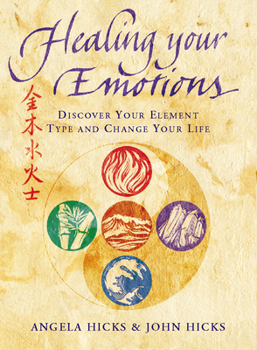 Paperback Healing Your Emotions: Discover your five element type and change your life Book