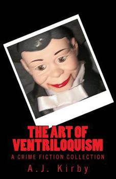 Paperback The Art of Ventriloquism: A Crime Fiction Collection Book