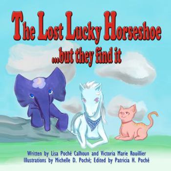 Hardcover The Lost Lucky Horseshoe: ...but they find it! Book