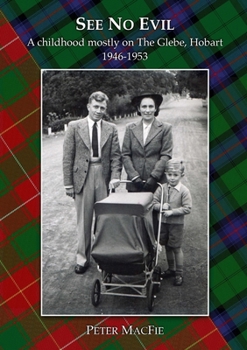 Paperback See No Evil: A childhood mostly on The Glebe, Hobart 1946-1953 Book