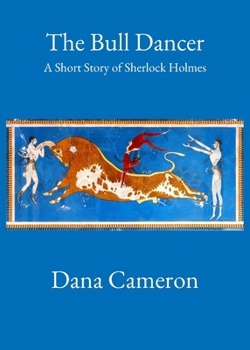 Paperback The Bull Dancer: A Short Story of Sherlock Holmes Book