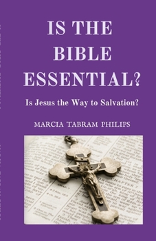 Paperback Is the Bible Essential?: Is Jesus the Way to Salvation? Book