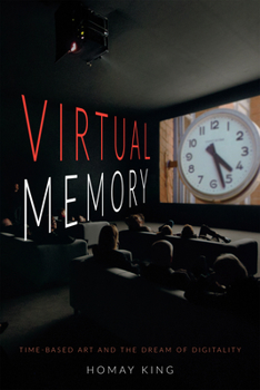Paperback Virtual Memory: Time-Based Art and the Dream of Digitality Book