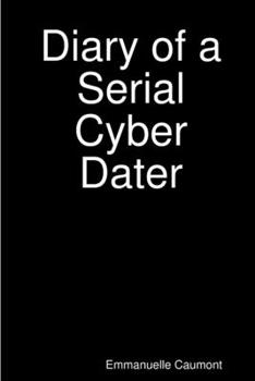 Paperback Diary of a Serial Cyber Dater Book