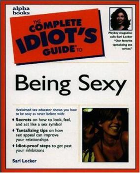Paperback The Complete Idiot's Guide to Being Sexy Book