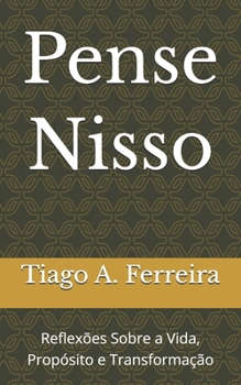 Paperback Pense Nisso: Reflexões Sobre a Vida, Propósito e Transformação [Portuguese] Book