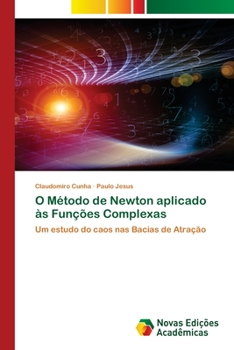 Paperback O Método de Newton aplicado às Funções Complexas [Portuguese] Book