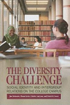 Hardcover The Diversity Challenge: Social Identity and Intergroup Relations on the College Campus Book