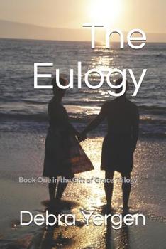 Paperback The Eulogy: Book One in the Gift of Grace Trilogy Book