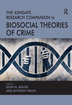 Hardcover The Ashgate Research Companion to Biosocial Theories of Crime Book