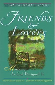 Paperback Friends and Lovers: Marriage as God Designed It Book