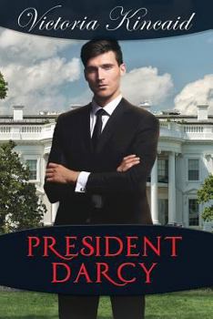 Paperback President Darcy: A Modern Pride and Prejudice Variation Book