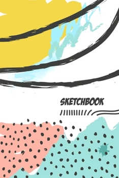 sketchbook: Sketch Book: Notebook for Drawing, Writing, Painting, Sketching or Doodling, 120 Pages, 6x9 (Premium Colorful Cover vol.1)