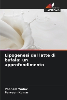 Paperback Lipogenesi del latte di bufala: un approfondimento [Italian] Book