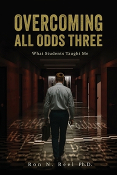 Paperback Overcoming All Odds Three: What Students Taught Me Book