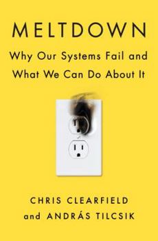 Hardcover Meltdown: Why Our Systems Fail and What We Can Do about It Book