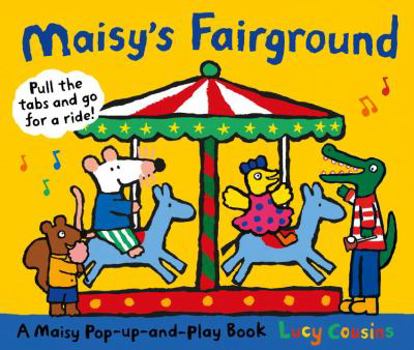 Maisy's Fairground: A Maisy Pop-up-and-Play Book - Book  of the Maisy Pop-Up-And-Play