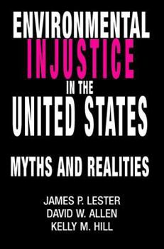 Paperback Environmental Injustice In The U.S.: Myths And Realities Book