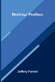 Heritage Perilous - Book #1 of the Heritage Perilous & Wyrbourne