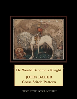 Paperback He Would Become a Knight: John Bauer Cross Stitch Pattern Book