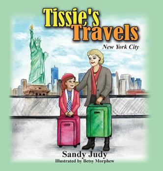 Hardcover Tissie's Travels: New York City Book