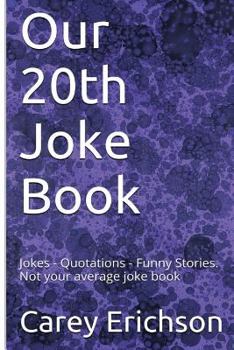 Paperback Our 20th Joke Book: Jokes - Quotations - Funny Stories Book