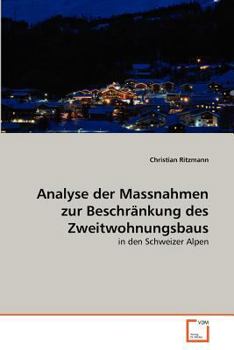 Paperback Analyse der Massnahmen zur Beschränkung des Zweitwohnungsbaus [German] Book