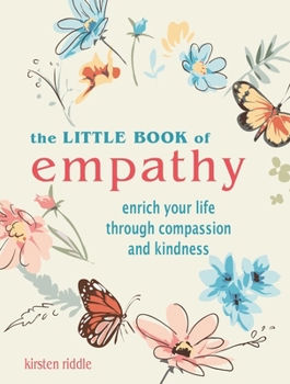 Hardcover The Little Book of Empathy: Enrich Your Life Through Compassion and Kindness Book