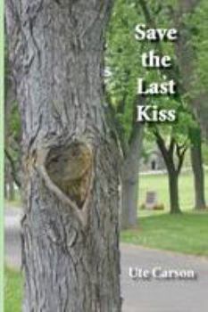 Paperback Save the Last Kiss: Letters to a Dying Friend Book
