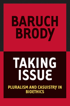 Paperback Taking Issue: Pluralism and Casuistry in Bioethics Book