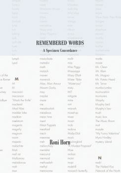 Paperback Roni Horn: Remembered Words, a Specimen Concordance Book