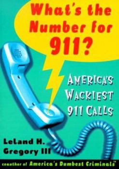 Paperback What's The Number For 911?: America's Wackiest 911 Calls Book