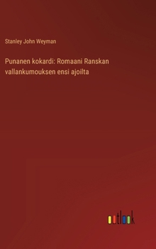 Hardcover Punanen kokardi: Romaani Ranskan vallankumouksen ensi ajoilta [Finnish] Book