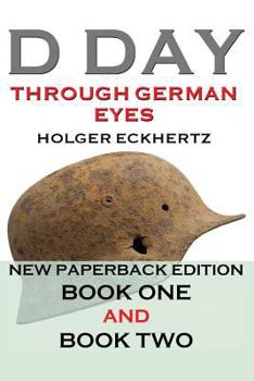 Paperback D DAY Through German Eyes - The Hidden Story of June 6th 1944 Book