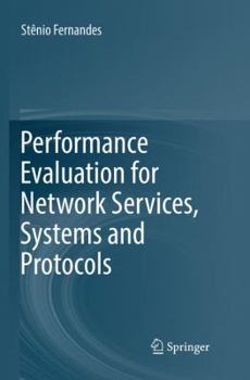 Paperback Performance Evaluation for Network Services, Systems and Protocols Book