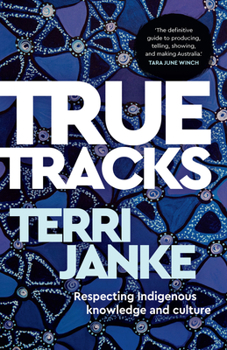 Paperback True Tracks: Respecting Indigenous knowledge and culture Book
