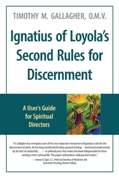 Paperback Ignatius of Loyola's Second Rules for Discernment A User's Guide for Spiritual Directors Book