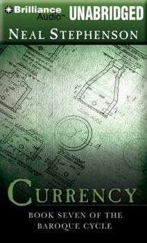 Currency: Book Seven of the Baroque Cycle - Book #7 of the Baroque Cycle (8 volume)