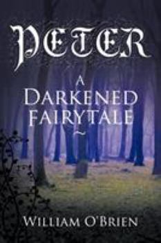 Paperback Peter: A Darkened Fairytale Book